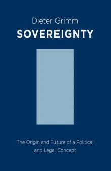Sovereignty: The Origin and Future of a Political Concept