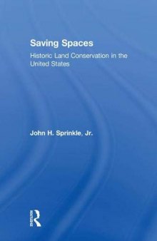 Saving Spaces: Historic Land Conservation in the United States