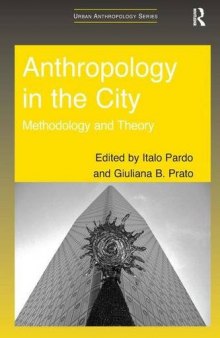 Anthropology in the City: Methodology and Theory
