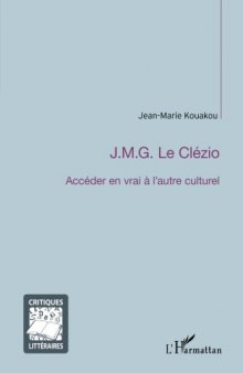 J.M.G. Le Clézio ; Accéder en vrai à l’autre culturel
