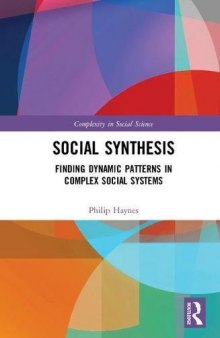 Social Synthesis: Finding Dynamic Patterns in Complex Social Systems