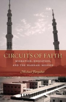 Circuits of Faith: Migration, Education, and the Wahhabi Mission