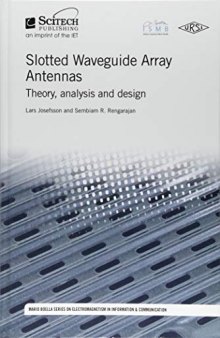 Slotted Waveguide Array Antennas: Theory, analysis and design
