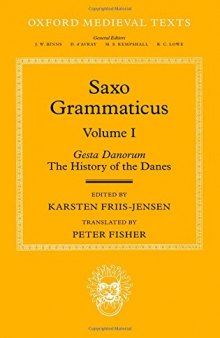 Gesta Danorum. The History of the Danes. Volume I