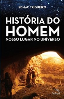 História do Homem - Nosso lugar no universo