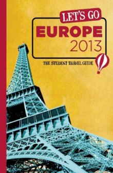 Let’s Go Europe 2013: The Student Travel Guide