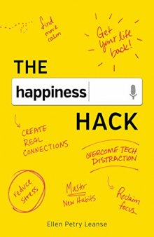 The Happiness Hack: How to Take Charge of Your Brain and Program More Happiness into Your Life