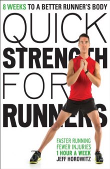Quick Strength for Runners: 8 Weeks to a Better Runner’s Body