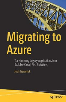 Migrating to Azure: Transforming Legacy Applications Into Scalable Cloud-First Solutions