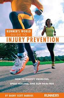 Runner’s World Guide to Injury Prevention How to Identify Problems, Speed Healing, and Run Pain-Free