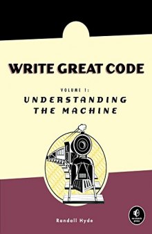 Write Great Code 2 Thinking Low-Level, Writing High-Level