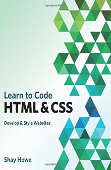 Learn to code HTML and CSS. Develop and Style Websites