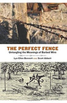 The Perfect Fence: Untangling the Meanings of Barbed Wire