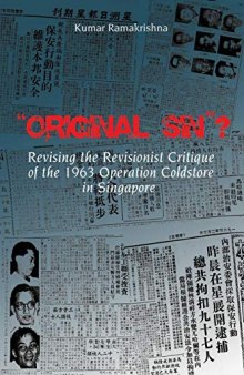Original Sin?: Revising the Revisionist Critique of the 1963 Operation Coldstore in Singapore