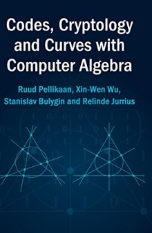 Codes, Cryptology and Curves with Computer Algebra