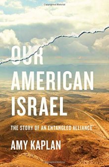 Our American Israel: The Story of an Entangled Alliance