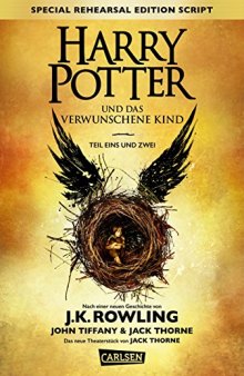 Harry Potter und das verwunschene Kind. Teil eins und zwei (Special Rehearsal Edition)