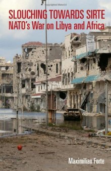 Slouching Towards Sirte: NATO’s War on Libya and Africa