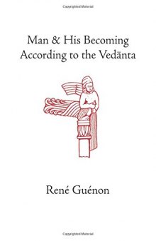 Man and His Becoming according to the Vedanta