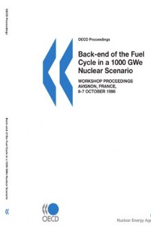 Back-end of the fuel cycle in a 1000 GWe nuclear scenario : workshop proceedings, Avignon, France, 6-7 October 1998.