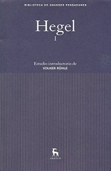 Hegel I. Diferencia entre los sistemas de filosofía de Fichte y Schelling; Fenomenología del espíritu