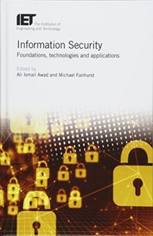 Information Security: Foundations, technologies and applications