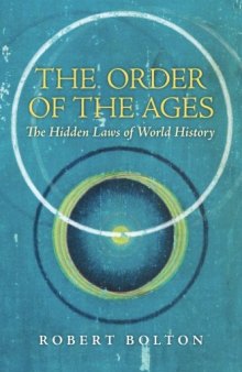 The Order of the Ages: The Hidden Laws of World History