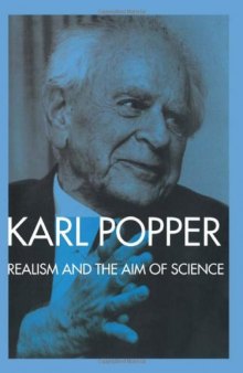 Realism and the Aim of Science: From the Postscript to The Logic of Scientific Discovery