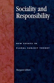 Sociality and Responsibility: New Essays in Plural Subject Theory