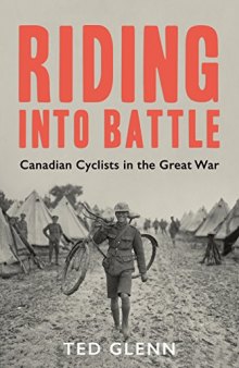 Riding into Battle: Canadian Cyclists in the Great War