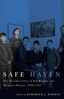 Safe Haven: The Wartime Letters of Ben Barman and Margaret Penrose, 1940-1943