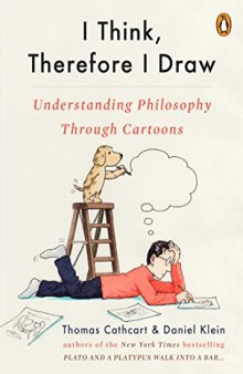 I Think, Therefore I Draw Understanding Philosophy Through Cartoons