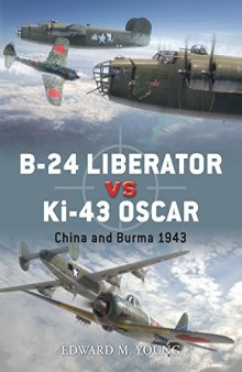 B-24 Liberator vs Ki-43 Oscar : China and Burma 1943