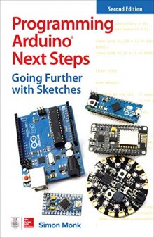 Programming Arduino Next Steps: Going Further with Sketches