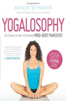 Yogalosophy 28 Days To The Ultimate Mind-Body Makeover