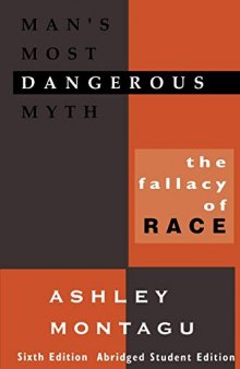 Man’s Most Dangerous Myth: The Fallacy of Race, Sixth Edition