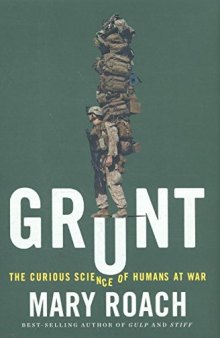 Grunt: The Curious Science of Humans at War