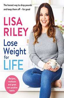 Lose Weight for Life The honest way to drop pounds and keep them off - for good