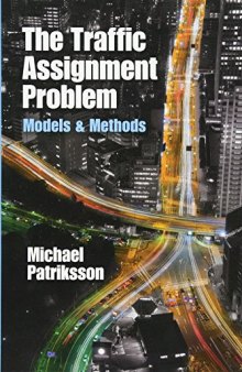 The Traffic Assignment Problem: Models and Methods