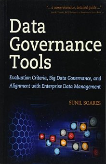 Data Governance Tools: Evaluation Criteria, Big Data Governance, and Alignment with Enterprise Data Management