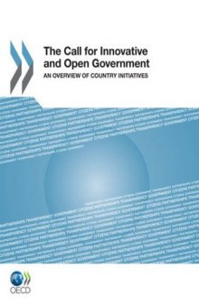 The call for innovative and open government : an overview of country initiatives.