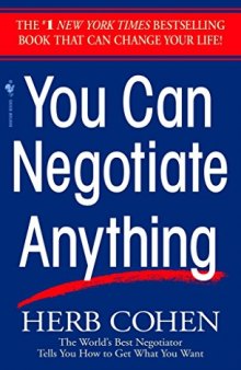 You Can Negotiate Anything: The World’s Best Negotiator Tells You How To Get What You Want