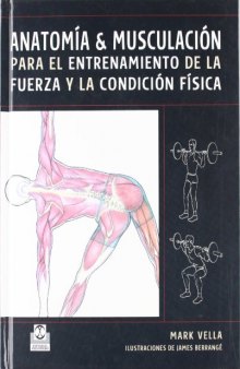Anatomia y musculacion para el entrenamiento de la fuerza y la condición fisica