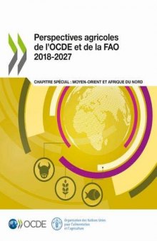 PERSPECTIVES AGRICOLES DE L’OECD ET DE LA FAO 2018-2027.