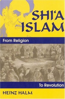Shi’a Islam: From Religion to Revolution