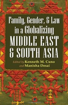 Family, Gender, & Law in a Globalizing Middle East and South Asia