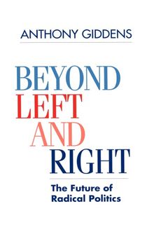 Beyond Left and Right: The Future of Radical Politics