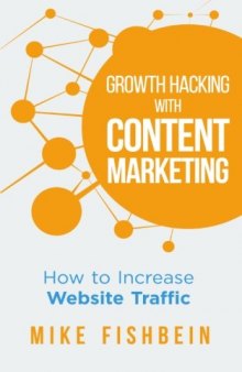 Growth Hacking with Content Marketing: How to Increase Website Traffic