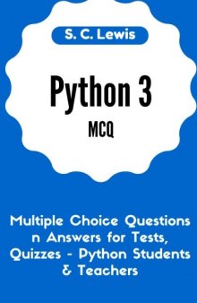 Python 3 MCQ - Multiple Choice Questions n Answers for Tests, Quizzes - Python Students & Teachers: Python3 Programming Jobs QA