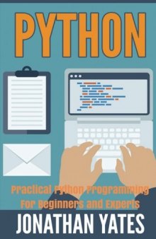 Python: Practical Python Programming For Beginners and Experts